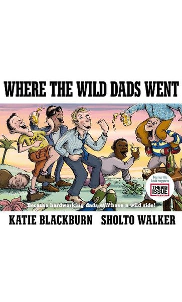 WHERE THE WILD DADS WENT