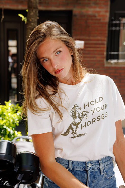 HOLD YOUR HORSES EVERYDAY TEE