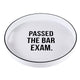 PASSED THE BAR TRAY